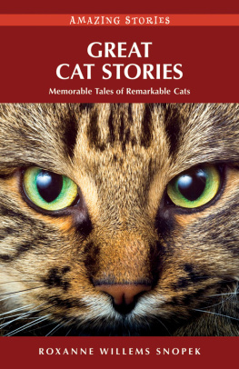 Snopek - Great cat stories: memorable tales of remarkable cats
