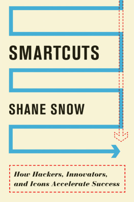 Snow - Smartcuts how hackers, innovators, and icons accelerate success