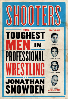 Snowden Shooters: pro wrestlings real life tough guys