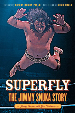 Snuka Jimmy Superfly: the Jimmy Snuka story