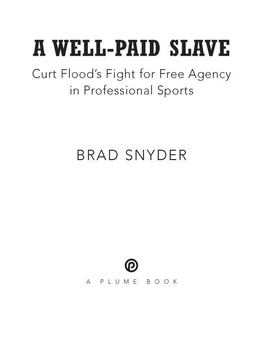 Table of Contents A PLUME BOOK A WELL-PAID SLAVE BRAD SNYDERs previous book - photo 1