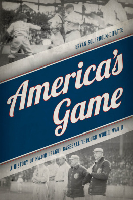 Soderholm-Difatte - Americas game: a history of major league baseball through World War II