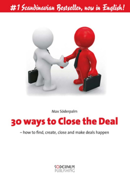 Söderpalm - 30 ways to Close the Deal: how to find, create, close and make deals happen