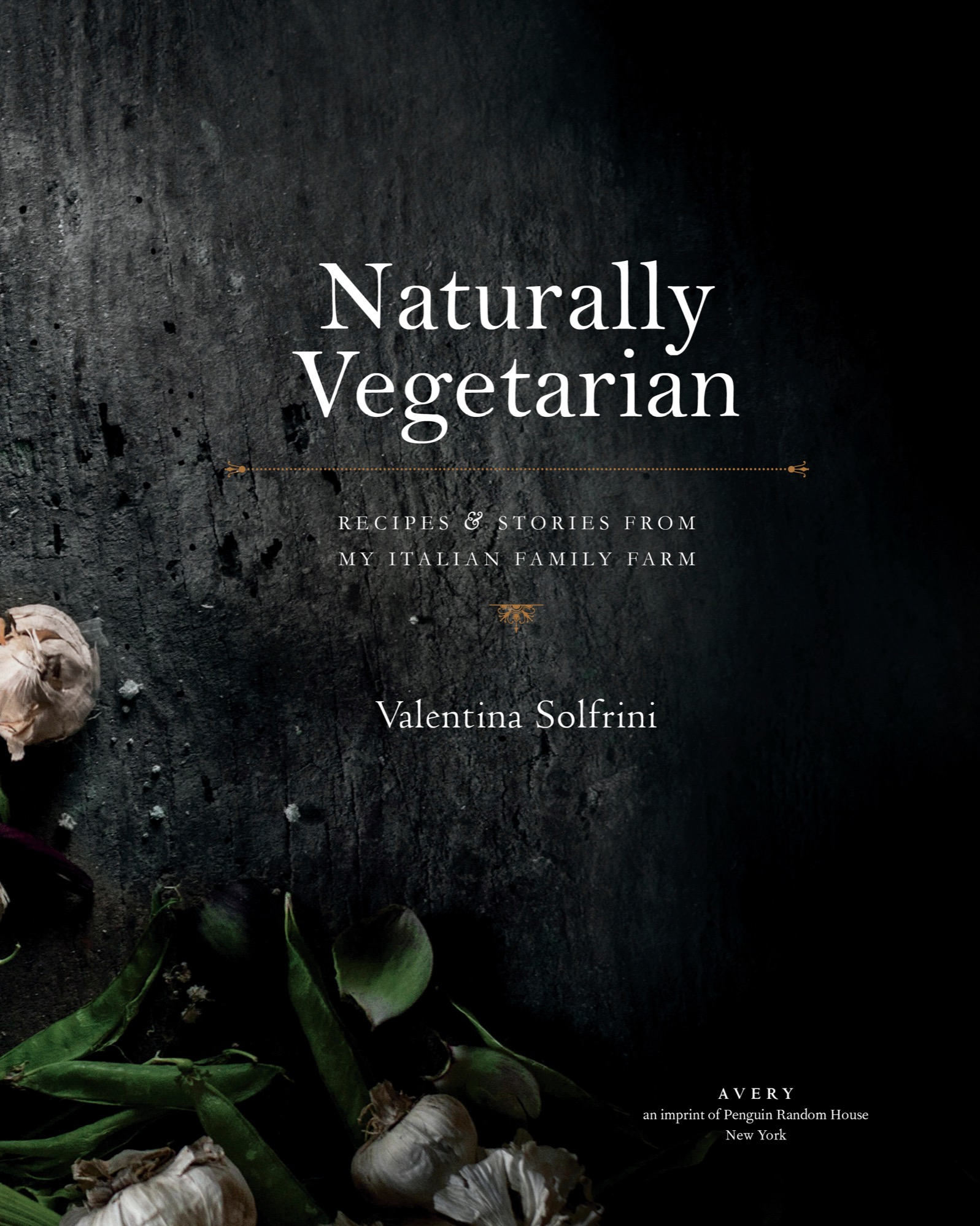 Naturally vegetarian recipes stories from my Italian family farm - image 4