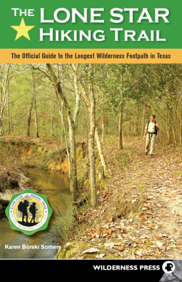 Somers - The Lone Star Hiking Trail: the Official Guide to the Longest Wilderness Footpath in Texas