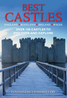 Somerset Fry - Best castles: England, Scotland, Ireland, Wales: over 100 castles to discover and explore