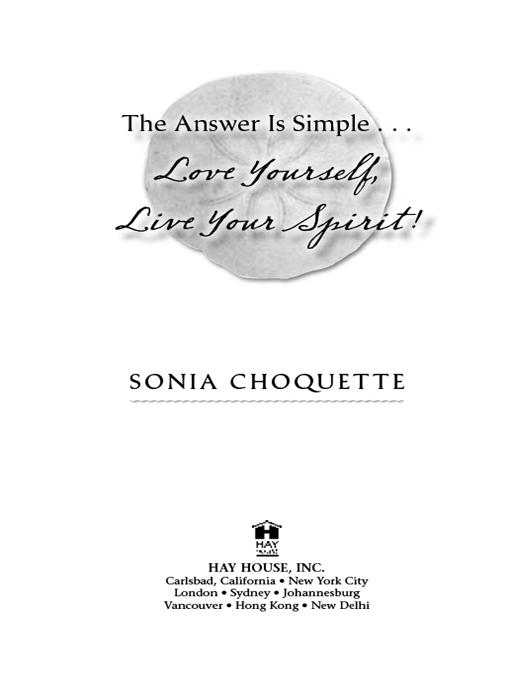 Copyright 2008 by Sonia Choquette Published and distributed in the United - photo 2