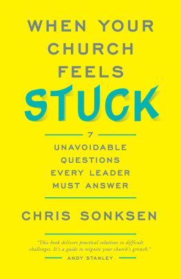 Sonksen - When Your Church Feels Stuck: 7 Unavoidable Questions Every Leader Must Answer