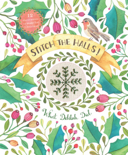 Sophie Simpson (What Delilah Did) - Stitch the halls!: 12 decorations to make for christmas