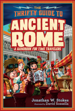 Sossella David The thrifty time travelers guide to ancient Rome: a handbook of time travelers