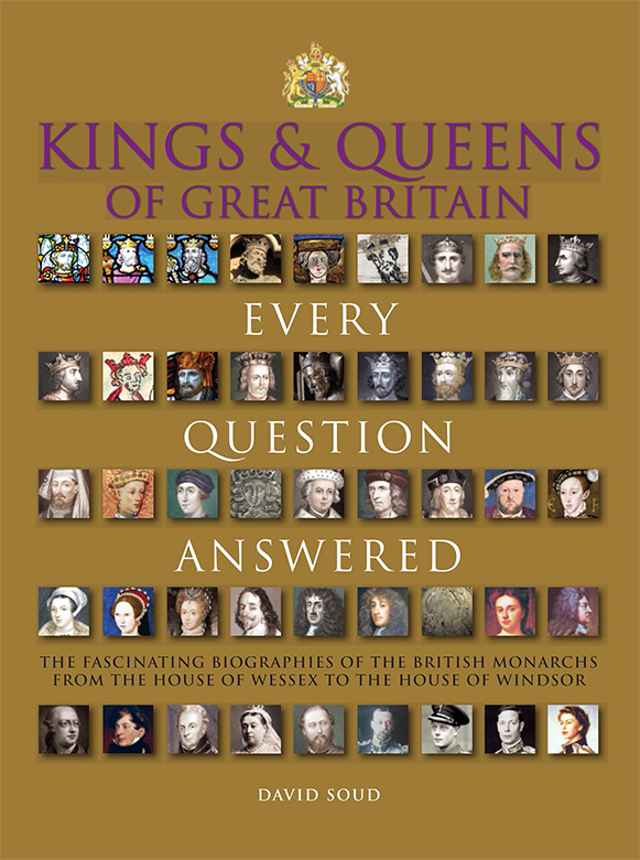 KINGS QUEENS OF GREAT BRITAIN EVERY QUESTION ANSWERED KINGS QUEENS OF - photo 1