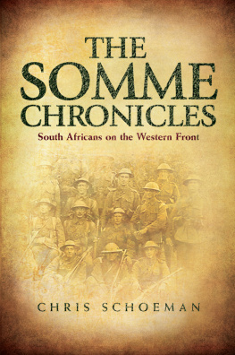 South Africa. Army. Infantry Brigade 1st - The Somme chronicles: South Africans on the Western Front