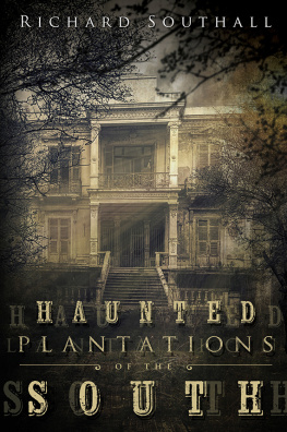 Southall - Haunted Plantations of the South