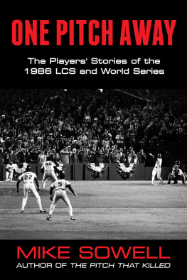 Sowell - ONE PITCH AWAY: the players stories of the 1986 lcs and world series
