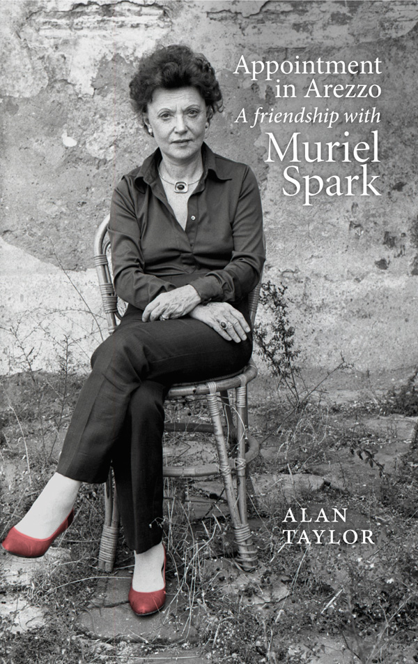 APPOINTMENT IN AREZZO APPOINTMENT IN AREZZO A Friendship with Muriel Spark - photo 1