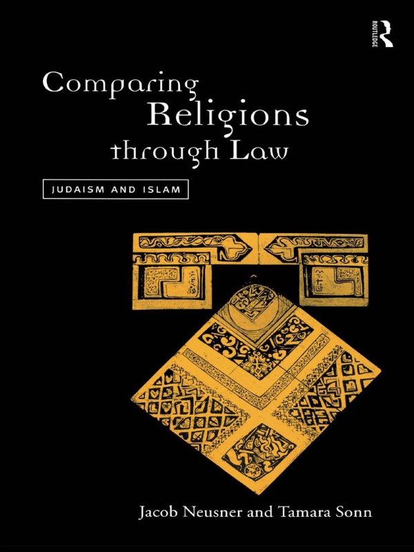 COMPARING RELIGIONS THROUGH LAW Comparing Religions Through Law Judaism and - photo 1