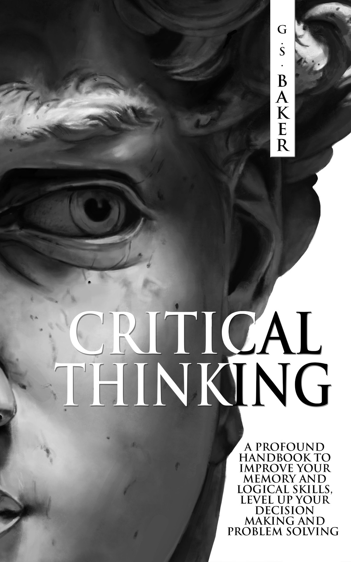 CRITICAL THINKING A profound handbook to improve your memory and logical - photo 1