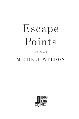 Weldon - Escape points: a memoir