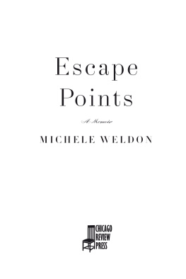 Weldon Escape points: a memoir