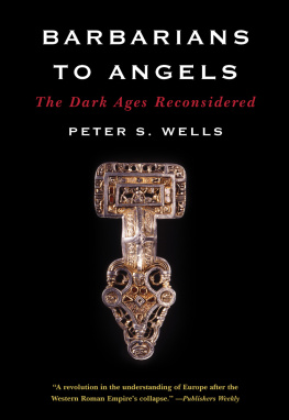 Wells - Barbarians to angels: the Dark Ages reconsidered