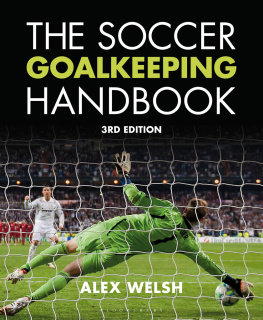 Welsh The Soccer Goalkeeping Handbook