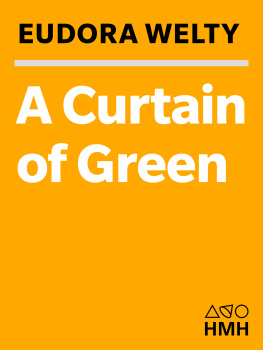 Welty - A curtain of green, and other stories
