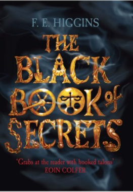 F.E. Higgins - The Black Book of Secrets (Tales from the Sinister City, Book 1)