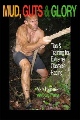 Werner Doug Mud, guts & glory: tips & training for extreme obstacle racing