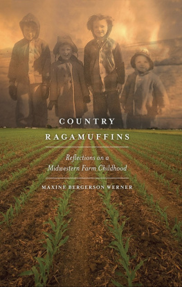 Werner - Country ragamuffins: reflections on a midwestern farm childhood