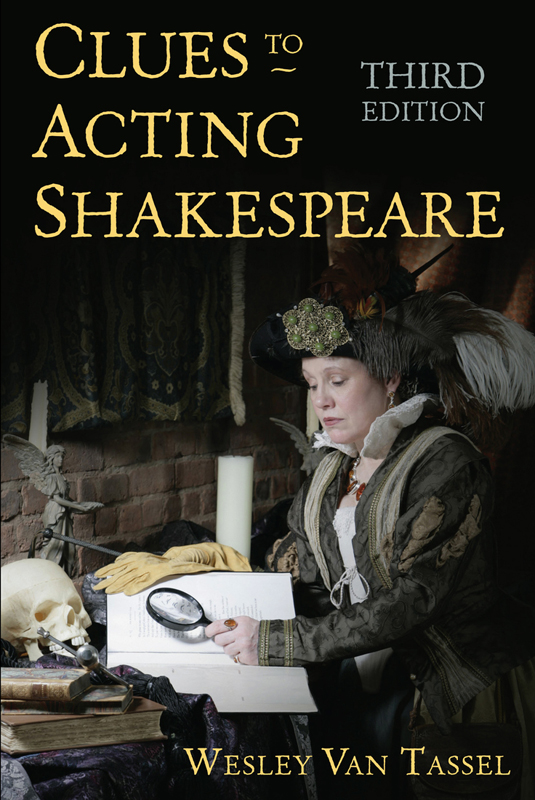 Praise for Clues to Acting Shakespeare A workhorse of a book Beautifully - photo 1