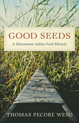 Weso - Good seeds: a Menominee Indian food memoir