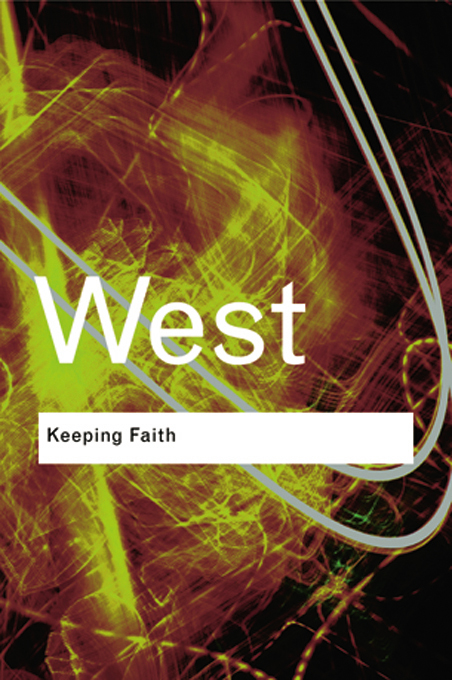 Keeping Faith The sheer range of Wests interests and insights is staggering - photo 1