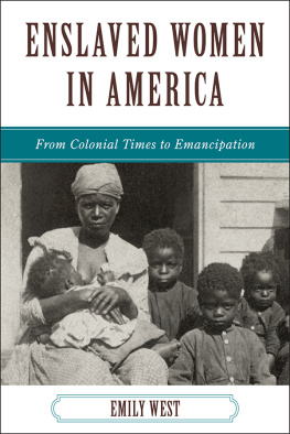 West - Enslaved women in America: from colonial times to Emancipation