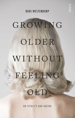 Westendorp - Growing Older Without Feeling Old