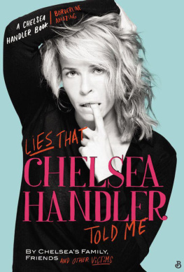Chelsea Handler Lies That Chelsea Handler Told Me