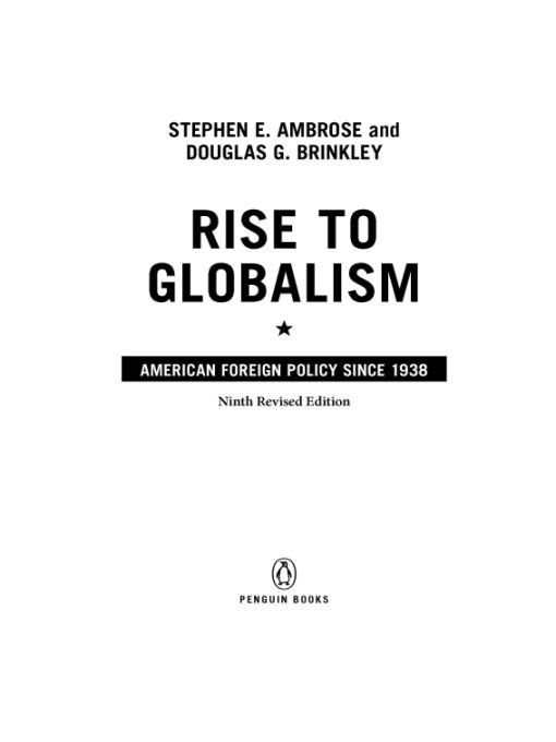 Table of Contents PENGUIN BOOKS RISE TO GLOBALISM STEPHEN E AMBROSE - photo 1