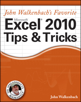 Walkenbach - John Walkenbachs favorite Excel 2010 tips & tricks