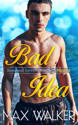 Walker - Bad Idea: Stonewall Investigations: Miami