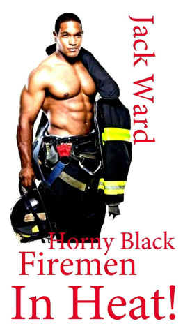 Ward - Horny Black Firemen in Heat?