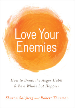 Thurman Robert A. F. - Love your enemies: how to break the anger habit & be a whole lot happier