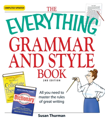 THE EVERYTHING GRAMMAR AND STYLE BOOK Susan Thurman 2nd Edition Dear Reader - photo 1