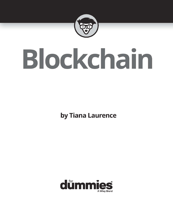 Blockchain For Dummies Published by John Wiley Sons Inc 111 River - photo 2