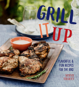 Tillett Grill it up: flavorful & fun recipes for the BBQ