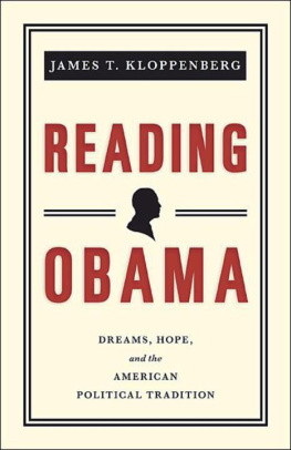 James T. Kloppenberg Reading Obama: Dreams, Hope, and the American Political Tradition