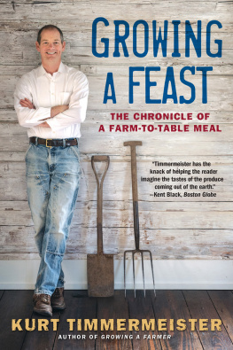 Timmermeister - Growing a feast: the chronicle of a farm-to-table meal