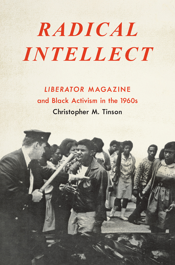 Radical Intellect Radical Intellect Liberator Magazine and Black Activism - photo 1