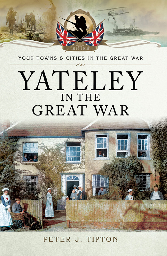 Your Towns and Cities in the Great War Yateley in the Great War Your Towns - photo 1