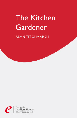 Titchmarsh - The kitchen gardener: grow your own fruit and veg