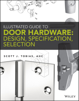 Tobias Illustrated Guide to Door Hardware Design, Specification, Selection