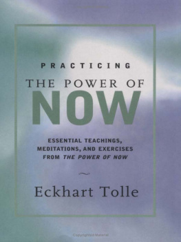 Tolle - Practicing the Power of Now